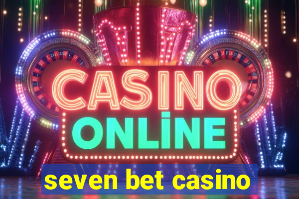 seven bet casino